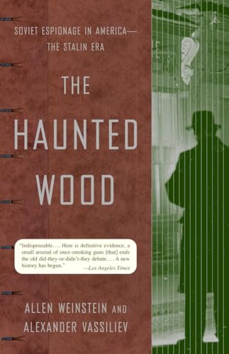 The Haunted Wood: Soviet Espionage in America--The Stalin Era (Modern Library)